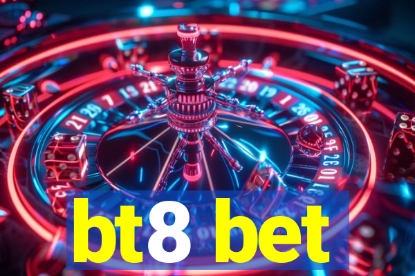 bt8 bet